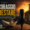 IL CORAGGIO DI RESTARE